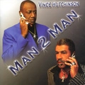 VINCE HUTCHINSON / MAN 2 MAN