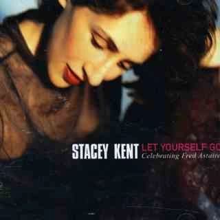 STACEY KENT / ステイシー・ケント / Let Yourself Go