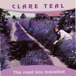 CLARE TEAL / クレア・ティール / THE ROAD LESS TRAVELLED
