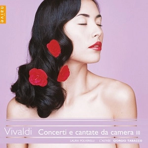 LAURA POLVERELLI, L'ASTREE / VIVALDI: CONCERTI E CANTATE DA CAMERA III