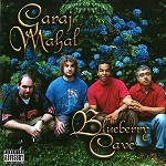 GARAJ MAHAL / ガラージ・マハール / BLUEBERRY CAVE