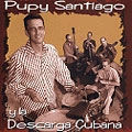 PUPY SANTIAGO / プピー・サンティアーゴ / Y LA DESCARGA CUBANA