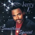 JERRY L / ジェリー・エル / SOMETHING SPECIAL