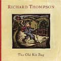 RICHARD THOMPSON / リチャード・トンプソン / THE OLD KIT BAG