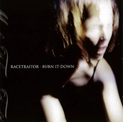 RACETRAITOR : BURN IT DOWN / MAKE THEM TALK