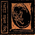 BOY SETS FIRE / ボーイ・セッツ・ファイア / "THIS CRYING, THIS SCREAMING, MY VOICE IS BEING BORN."