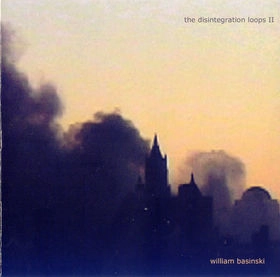 WILLIAM BASINSKI / ウィリアム・バシンスキー / DISINTEGRATION LOOPS 2