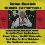 BRIAN CARRICK / OH! BRIAN! PLAY THAT THING