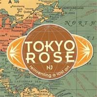 TOKYO ROSE / トウキョウローズ / REINVENTING A LAST ART