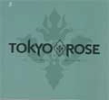 TOKYO ROSE / トウキョウローズ / PROMISE IN COMPROMISE