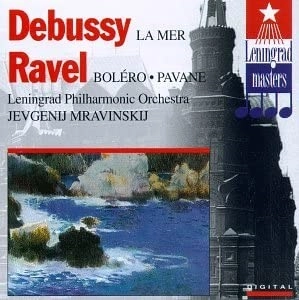 EVGENY MRAVINSKY / エフゲニー・ムラヴィンスキー / "DEBUSSY: LA MER, RHAPSODY, NOCTURNES / RAVEL: BOLERO"