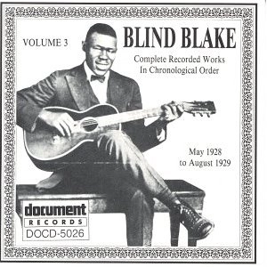 BLIND BLAKE / ブラインド・ブレイク / COMPLETE RECORDED WORKS IN CHRONOLOGICAL ORDER : VOL 3 1928 - 1929
