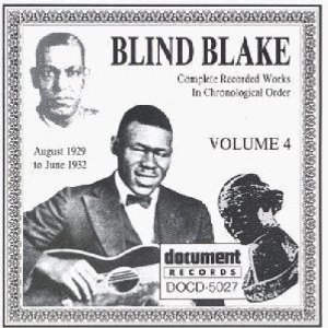 BLIND BLAKE / ブラインド・ブレイク / COMPLETE RECORDED WORKS IN CHRONOROGICAL ORDER : 1929 - 32 VOL. 4 