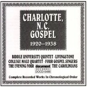 V.A. (CHARLOTIE, N.C.GOSPEL) / CHARLOTTE,N.C.GOSPEL 1920-1938