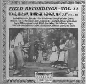 FIELD RECORDINGS / "FIELD RECORDINGS VOL.14 : TEXAS, ALABAMA, TENNESSEE, GEORGIA, KENTUCKY (1934 - 1950)"