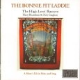 HIGH LEVEL RANTERS / BONNIE PIT LADDIE