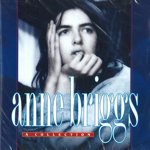 ANNE BRIGGS / アン・ブリッグス / COLLECTION