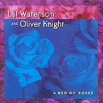 LAL WATERSON/OLIVER KNIGHT / ラル・ウォーターソン&オリヴァー・ナイト / A BED OF ROSES