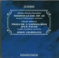 SERGIU CELIBIDACHE / セルジゥ・チェリビダッケ / R-KORSAKOV:SCHEHERAZADE/DEBUSSY:PRELUDE