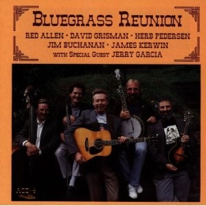 GRISMAN/ALLEN/PEDERSON / BLUEGRASS REUNION