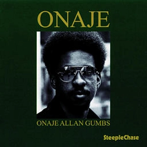 ONAJE ALLAN GUMBS / オナージェ・アラン・ガムス / ONAJA