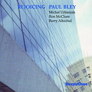 PAUL BLEY / ポール・ブレイ / REJOICING