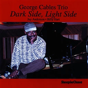 GEORGE CABLES / ジョージ・ケイブルス / Dark Side Light Side