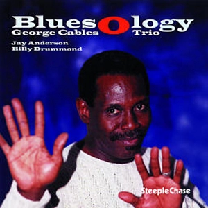 GEORGE CABLES / ジョージ・ケイブルス / Bluesology