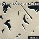 LUCA ALEX FLORES/BRUNO MARINI / RIDDLES