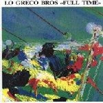 LO GRECO BROS / FULL TIME