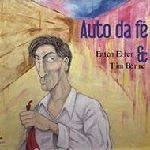 ENTEN ELLER & TIM BERNE / エンテン・エラー&ティム・バーン / AUTO DA FE