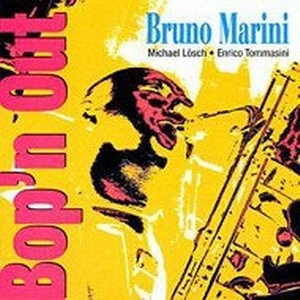 BRUNO MARINI / ブルーノ・マリーニ / BOP'N OUT