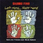 SABINO FINO / LEFT HAND...RIGHT HAND