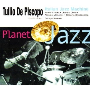 TULLIO DE PISCOPO / PLANET JAZZ