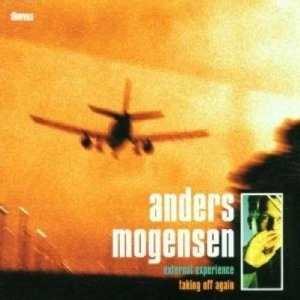 ANDERS MOGENSEN / アンダース・モーゲンセン / "External Experience, Taking off Again"