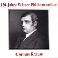 CLEMENS KRAUSS / クレメンス・クラウス / 150 YEARS OF THE VIENNA PHIL