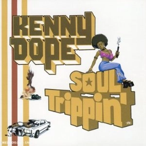 KENNY DOPE / ケニー・ドープ / SOUL TRIPPIN