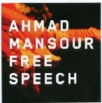 AHMAD MANSOUR / アーマッド・マンスール / FREE SPEECH