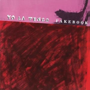 YO LA TENGO / ヨ･ラ･テンゴ / FAKEBOOK