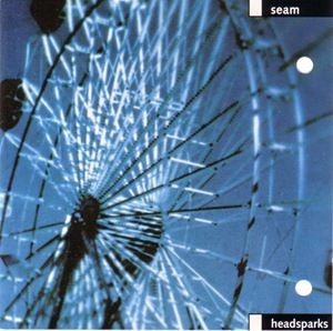 SEAM / HEADSPARKS