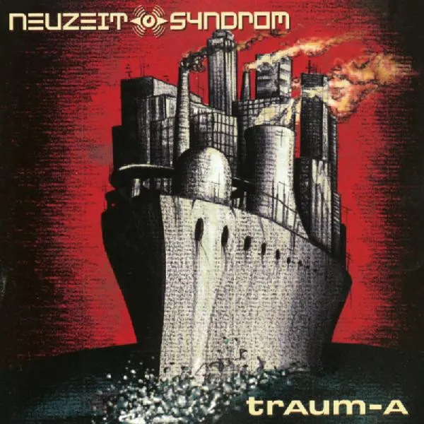 NEUZEIT SYNDROM / TRAUM-A