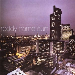 RODDY FRAME / ロディ・フレイム / SURF