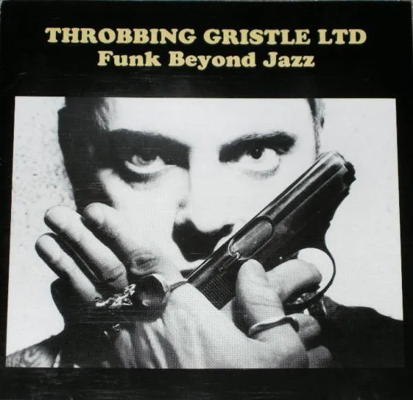 THROBBING GRISTLE / スロッビング・グリッスル / FUNK BEYOND JAZZ