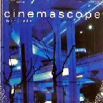 MONOLAKE / モノレイク / CINEMASCOPE
