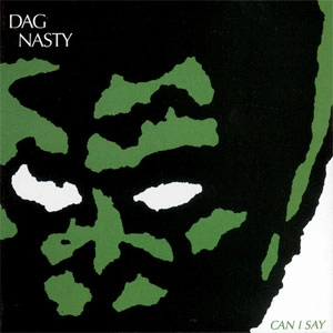 DAG NASTY / ダグ・ナスティー / CAN I SAY