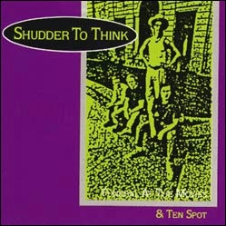 SHUDDER TO THINK / シャダー・トゥー・シンク / FUNERAL AT THE MOVIES & TEN SPOT