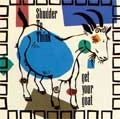 SHUDDER TO THINK / シャダー・トゥー・シンク / GET YOUR GOAT (CD)