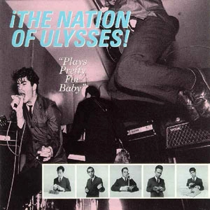 NATION OF ULYSSES / ネイション・オブ・ユリシーズ / PLAYS PRETTY FOR BABY (CD)