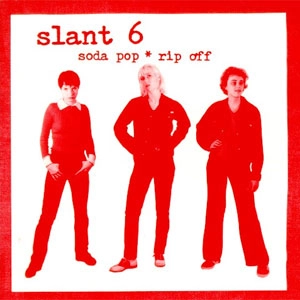 SLANT 6 / スラントシックス / SODA POP RIP OFF (LP)