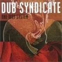 DUB SYNDICATE / ダブ・シンジケート / ONE WAY SYSTEM